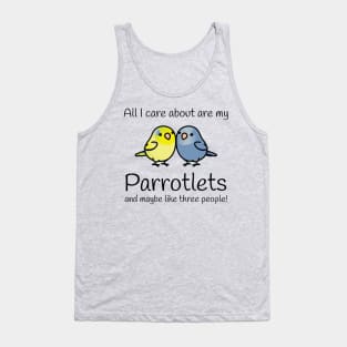 All I care about are my parrotlets Tank Top